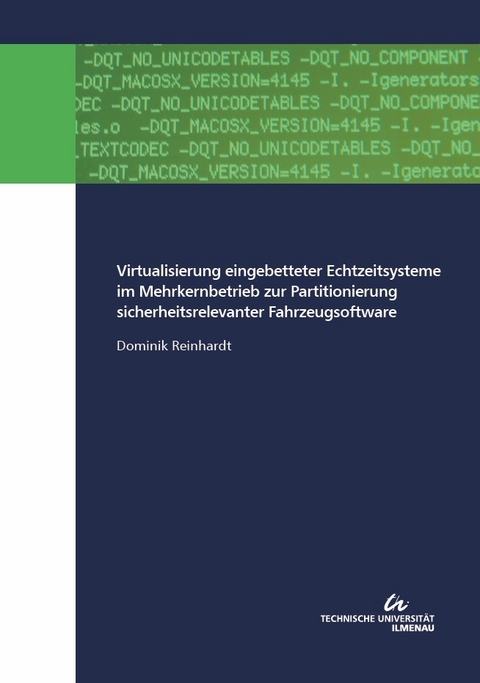 Virtualisierung eingebetteter Echtzeitsysteme im Mehrkernbetrieb zur Partitionierung sicherheitsrelevanter Fahrzeugsoftware - Dominik Reinhardt