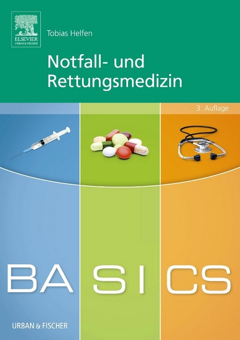 BASICS Notfall- und Rettungsmedizin - Tobias Helfen