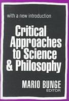 Critical Approaches to Science and Philosophy - 