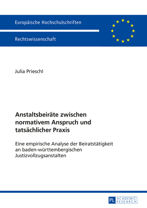 Anstaltsbeiräte zwischen normativem Anspruch und tatsächlicher Praxis - Julia Prieschl