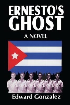 Ernesto's Ghost - Edward Gonzalez