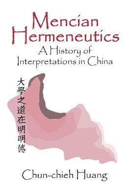 Mencian Hermeneutics - Chun-chieh Huang