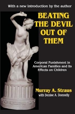 Beating the Devil Out of Them - Murray Straus, Denise Donnelly