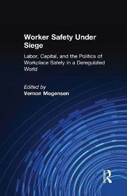 Worker Safety Under Siege - Vernon Mogensen