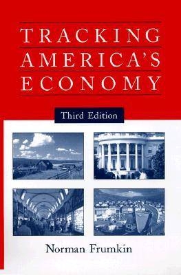 Tracking America's Economy - Norman Frumkin