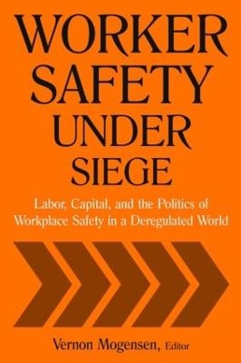 Worker Safety Under Siege - Vernon Mogensen