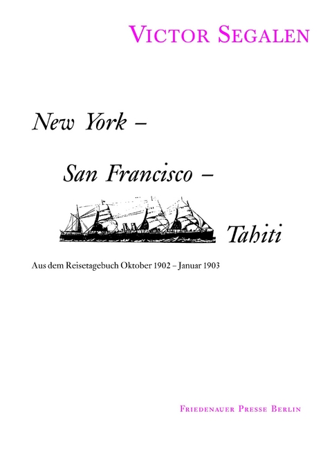 New York - San Francisco - Tahiti - Victor Segalen