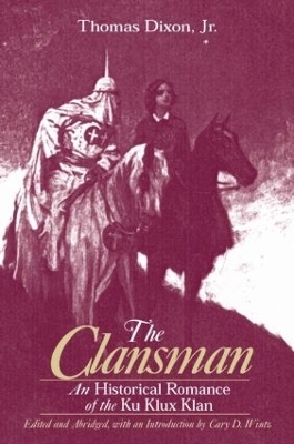 The Clansman: An Historical Romance of the Ku Klux Klan - Thomas Dixon, Thomas Wintz