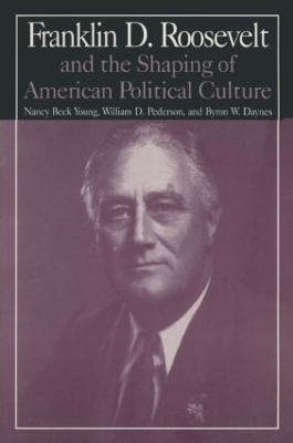 The M.E.Sharpe Library of Franklin D.Roosevelt Studies - Nancy Beck Young, William D. Pederson, Byron W. Daynes