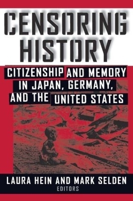 Censoring History - Laura E. Hein, Mark Selden