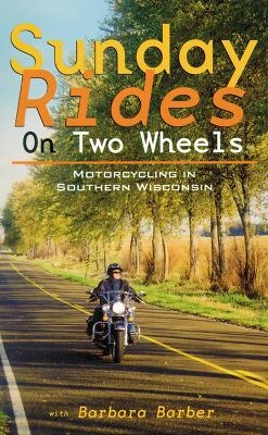 Sunday Rides on Two Wheels - Barbara Barber