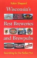 Wisconsin's Best Breweries and Brewpubs - Robin Shepard