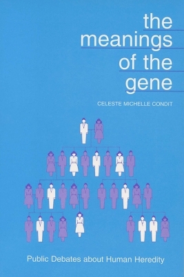 The Meanings of the Gene - Celeste Michelle Condit