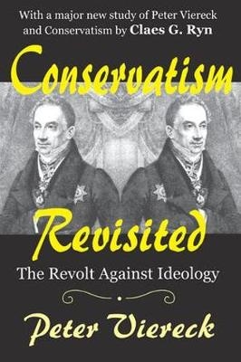 Conservatism Revisited -  Peter Viereck