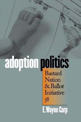 Adoption Politics - E.Wayne Carp