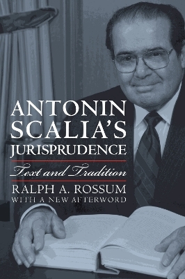 Antonin Scalia's Jurisprudence - Ralph A. Rossum