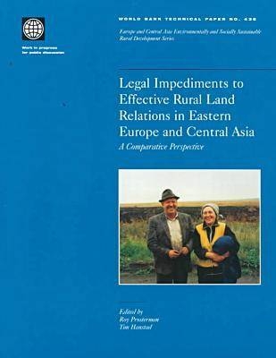 Legal Impediments to Effective Rural Land Relations in Eastern Europe and Central Asia - World Bank