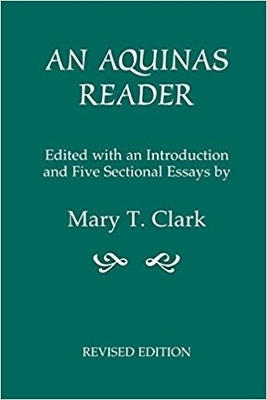 An Aquinas Reader - Mary T. Clark