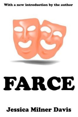 Farce -  Jessica Milner Davis