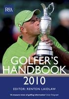 The R&A Golfer's Handbook 2010 - Renton Laidlaw