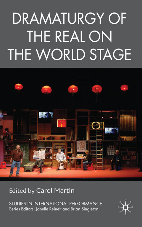 Dramaturgy of the Real on the World Stage - 