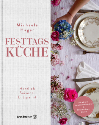 Festtagsküche - Michaela Hager