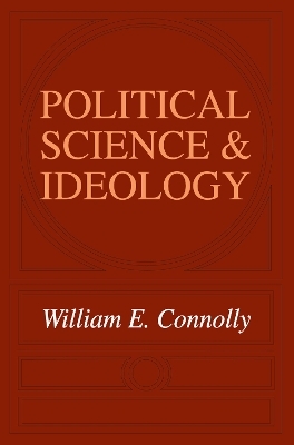 Political Science and Ideology - William Connolly