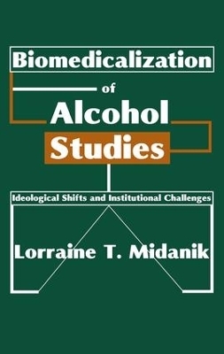 Biomedicalization of Alcohol Studies - Lorraine Midanik