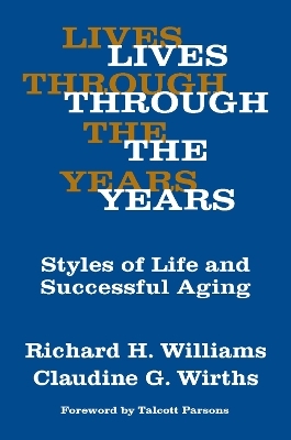 Lives Through the Years - Claudine G. Wirths, Richard A. Williams