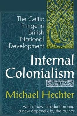Internal Colonialism -  Michael Hechter