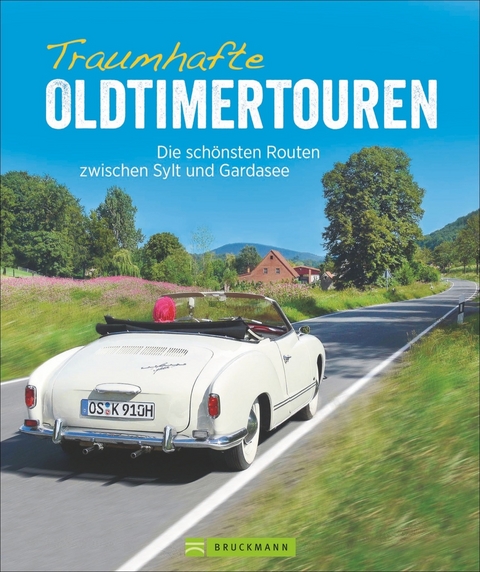 Traumhafte Oldtimertouren - Klaus-J. Vetter