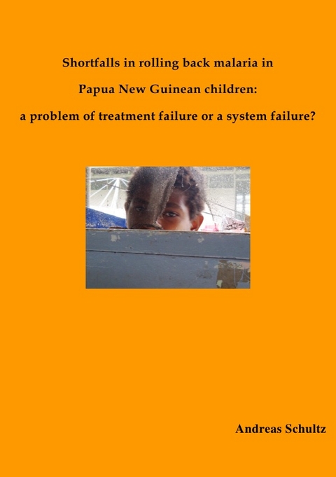 Shortfalls in rolling back malaria in Papua New Guinean children - A. Schultz