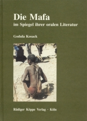 Die Mafa im Spiegel ihrer oralen Literatur - Godula Kosack