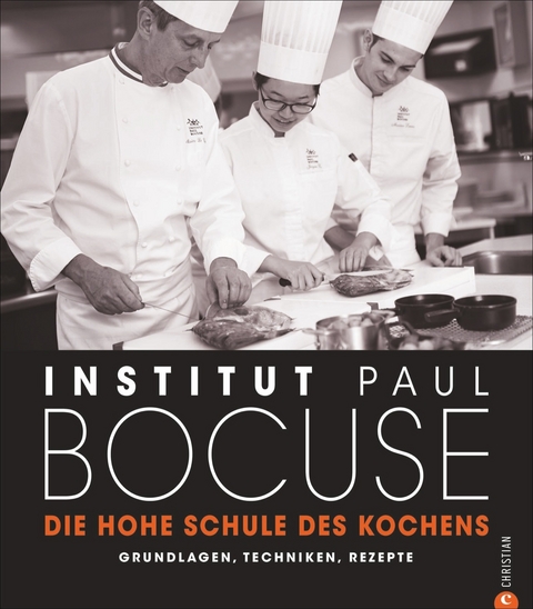 Die hohe Schule des Kochens - Institut Paul Bocuse