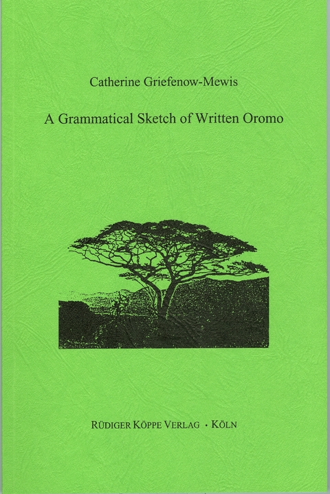 A Grammatical Sketch of Written Oromo - Catherine Griefenow-Mewis