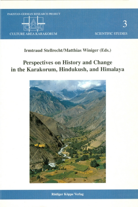 Perspectives on History and Change in the Karakorum, Hindukush, and Himalaya - 