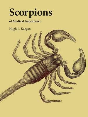 Scorpions of Medical Importance - Hugh L. Keegan