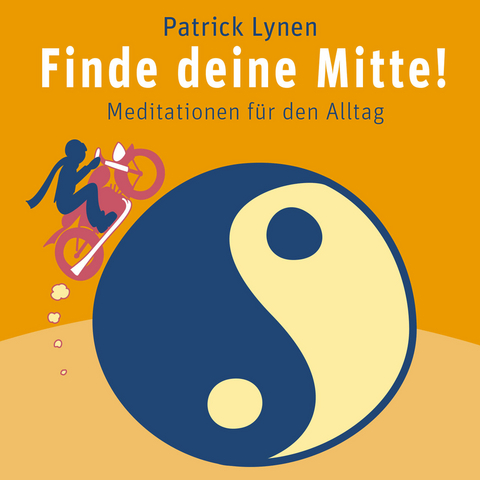 Finde deine Mitte! -  Patrick Lynen