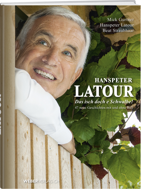 Hanspeter Latour – Das isch doch e Schwalbe! - Mick Gurtner, Beat Straubhaar, Hanspeter Latour