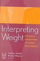 Interpreting Weight -  Jeffery Sobal