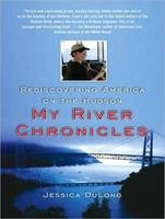 My River Chronicles - Jessica DuLong