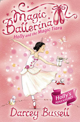 Holly and the Magic Tiara - Darcey Bussell