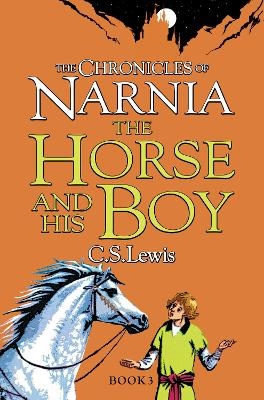 The Horse and His Boy - C. S. Lewis