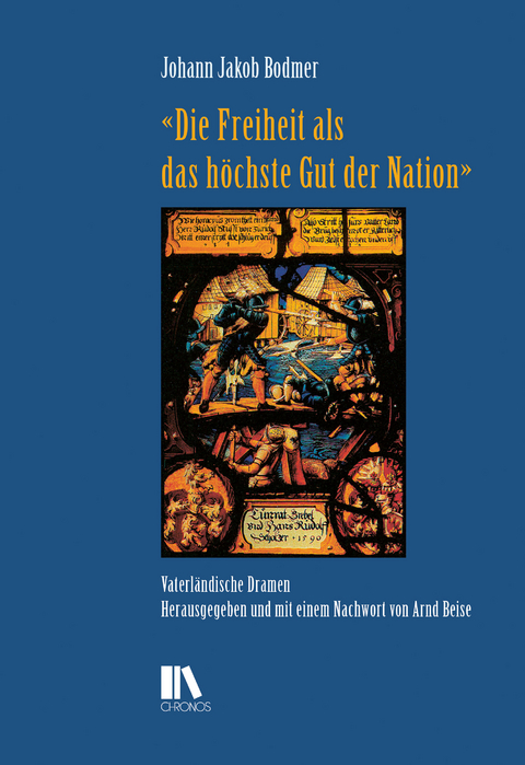 «Die Freiheit als das höchste Gut der Nation» - Johann Jakob Bodmer