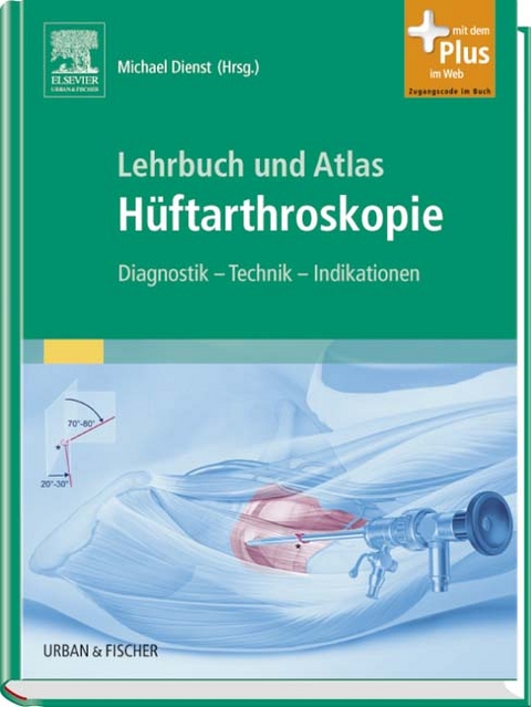 Lehrbuch und Atlas Hüftarthroskopie - 