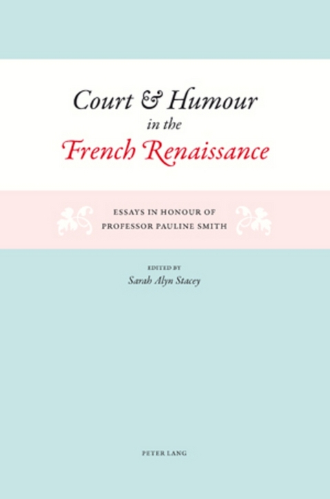 Court and Humour in the French Renaissance - 