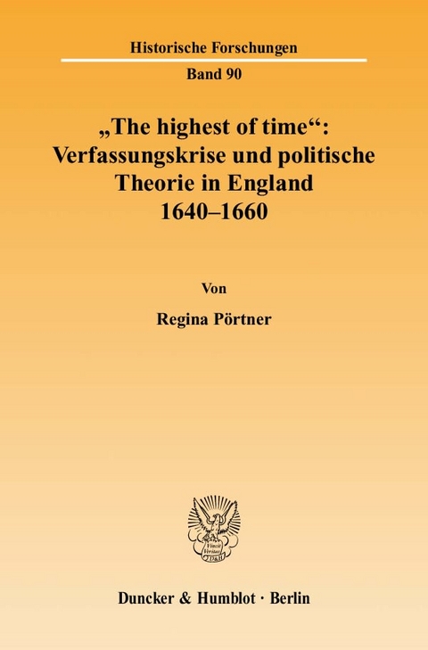 "The highest of time": Verfassungskrise und politische Theorie in England 1640-1660. - Regina Pörtner