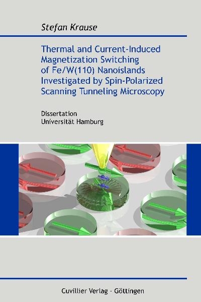 Thermal and Current-Induced Magnetization Switching of Fe/W(110) Nanoislands Investigated by Spin-Polarized Scanning Tunneling Microscopy - Stefan Krause