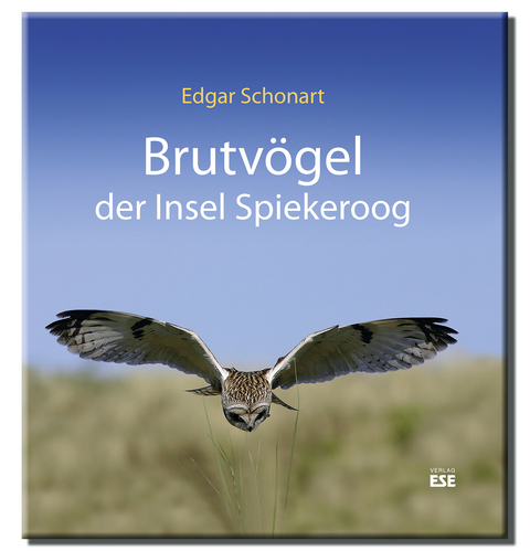 Brutvögel der Insel Spiekeroog - Edgar Schonart