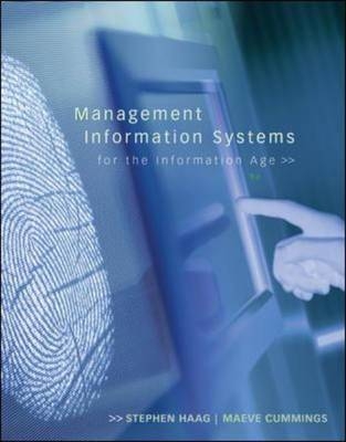 Management Information Systems for the Information Age - Stephen Haag, Maeve Cummings